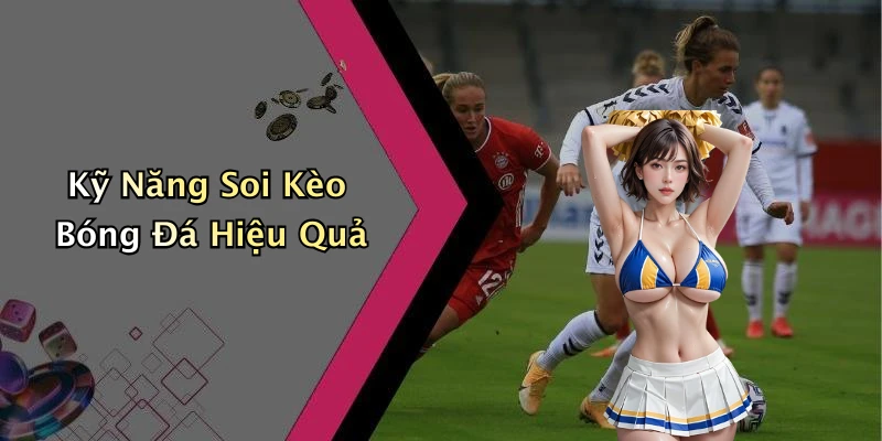 soi-keo-bong-da-chien-luoc-danh-cho-cuoc-thu-thong-minh